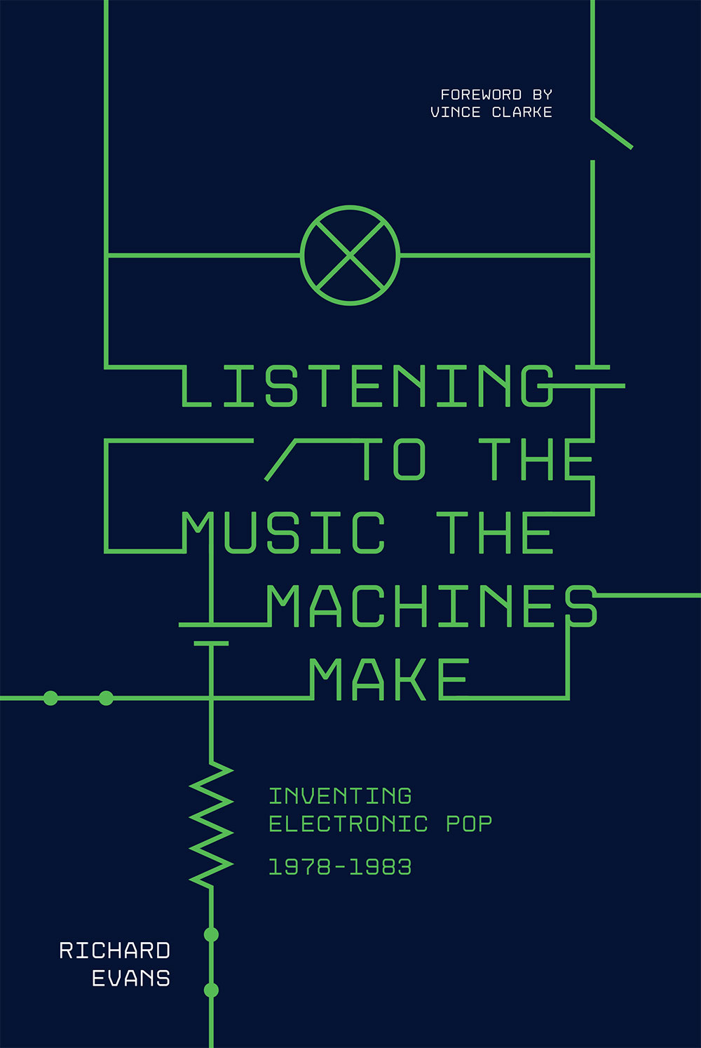 Listening To The Music The Machines Make - Inventing Electronic Pop 1978-1983